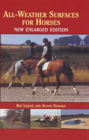 All-Weather Surfaces for Horses: New Enlarged Edition book