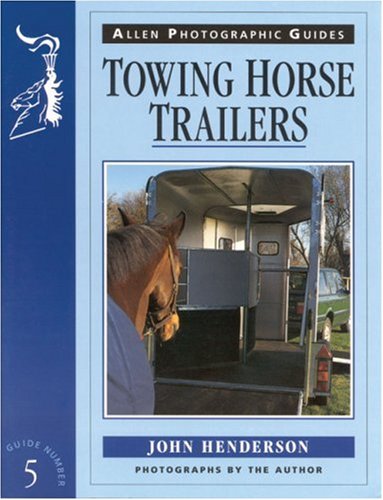 Towing Horse Trailers (Allen Photographic Guides) Pets