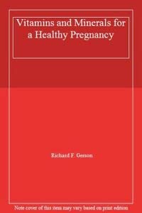 Vitamins and Minerals for a Healthy Pregnancy Medicine