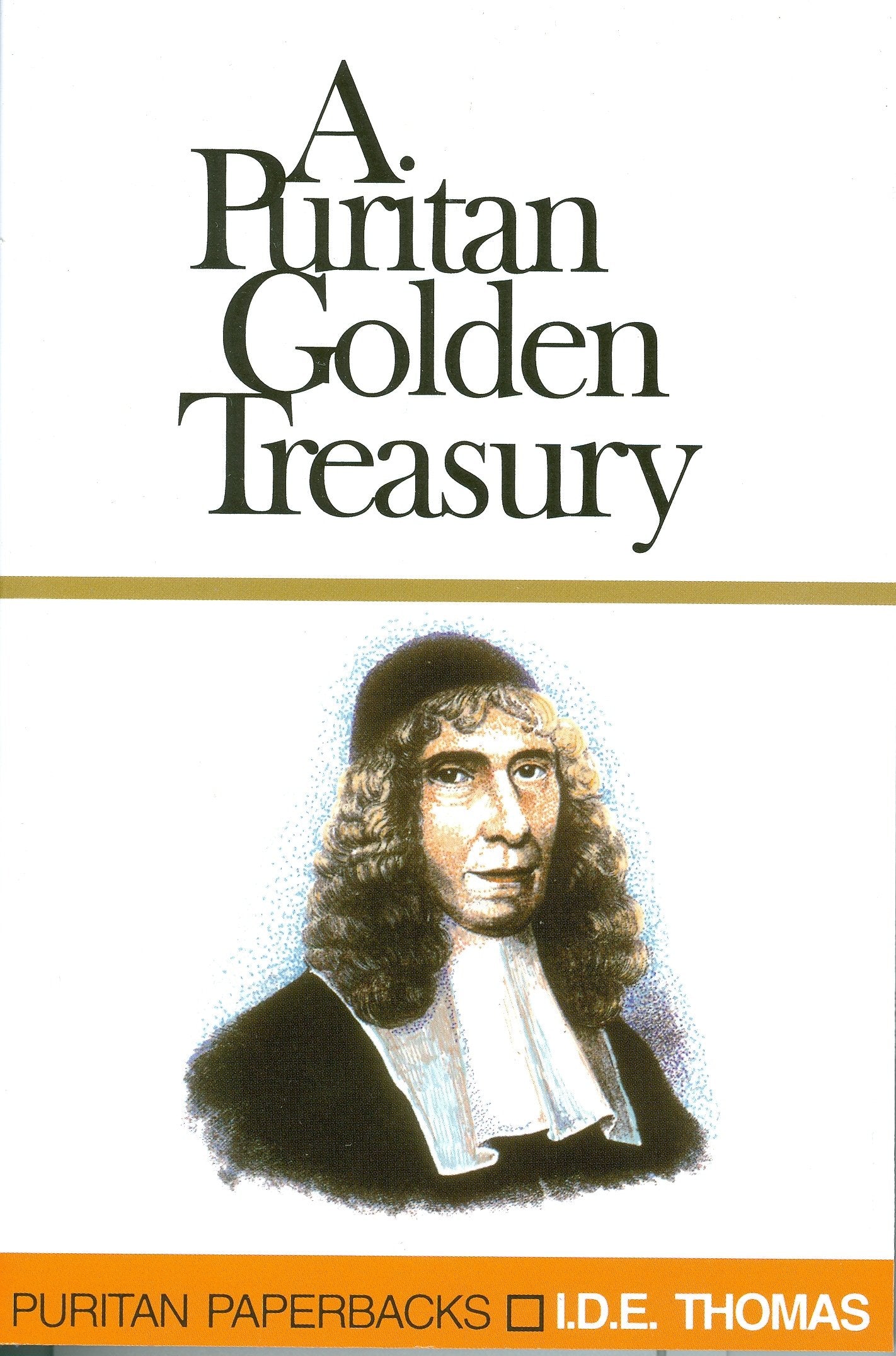 A Puritan Golden Treasury (Puritan paperbacks) Social Sciences