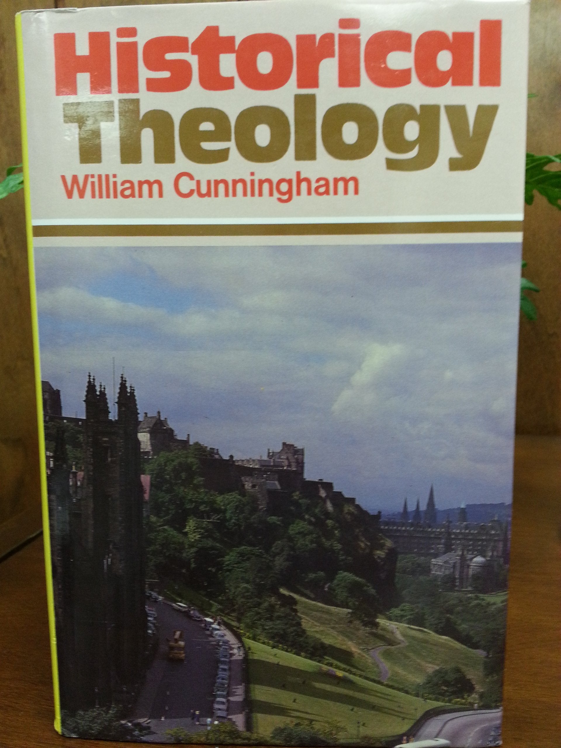 Historical Theology: A Review of the Principal Doctrinal Discussions in the Christian Church Since the Apostolic Age Philosophy
