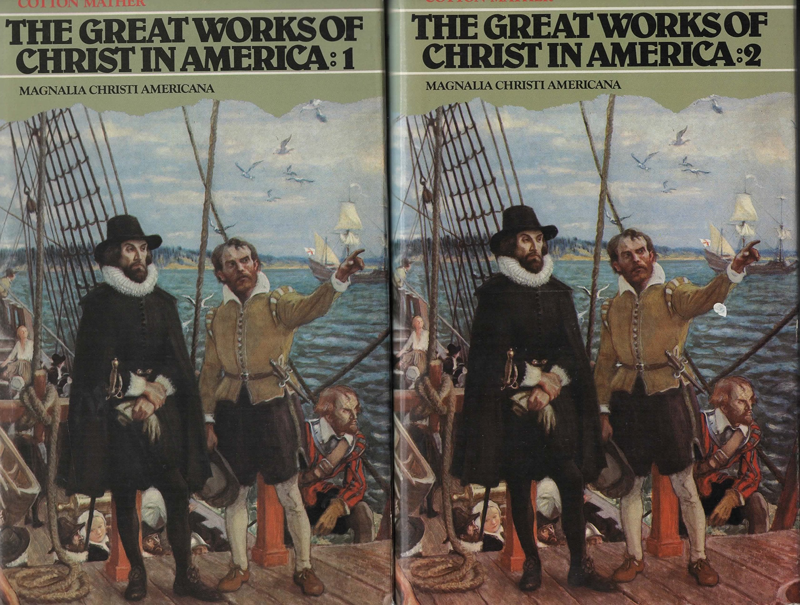 The Great Works of Christ in America: Ecclesiastical History of New England, 1620-98 Politics & Society