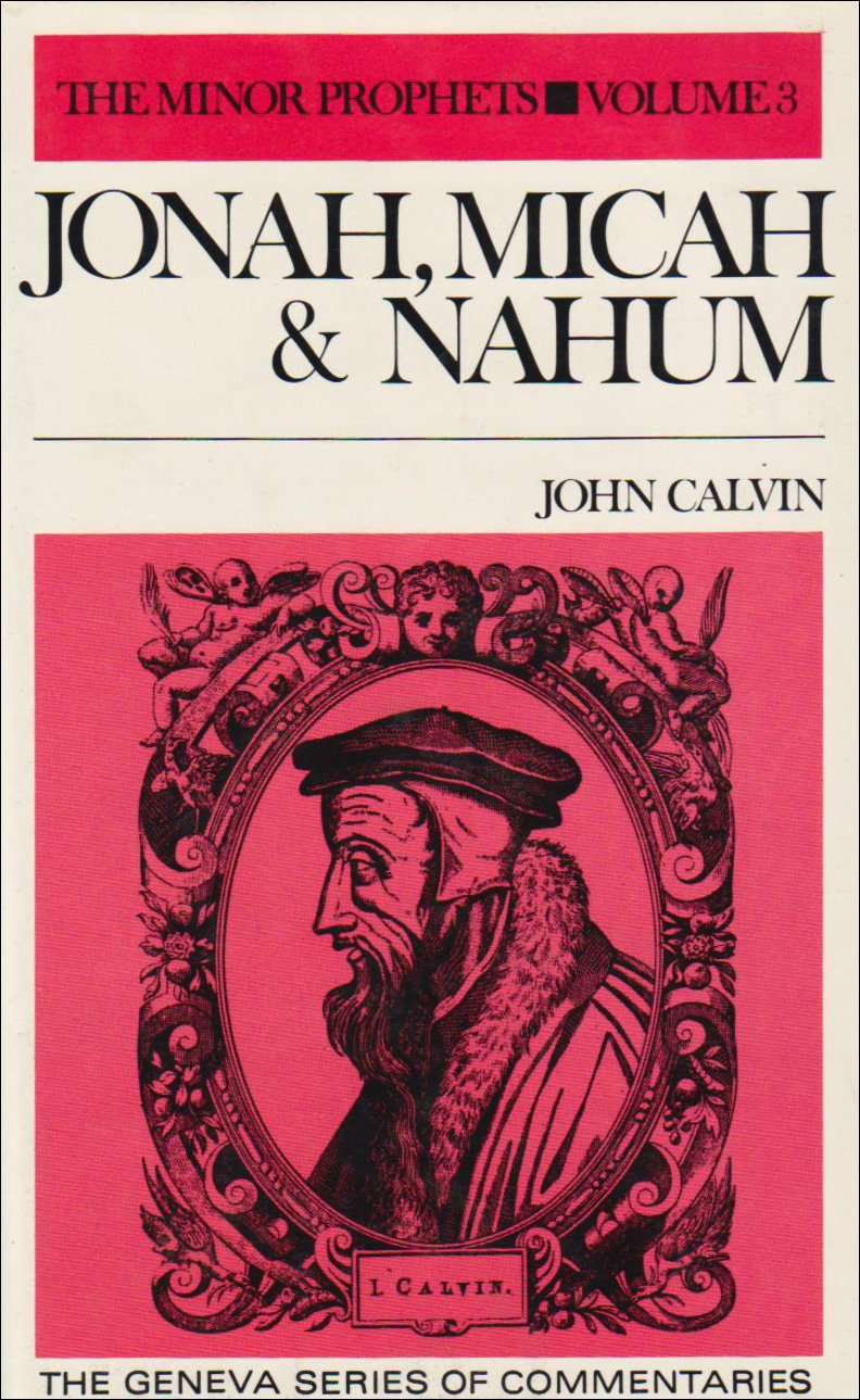 Jonah, Micah & Nahum: Commentary on the Twelve Minor Prophets: Volume 3 (Geneva Series of Commentaries) Film, Art & Culture