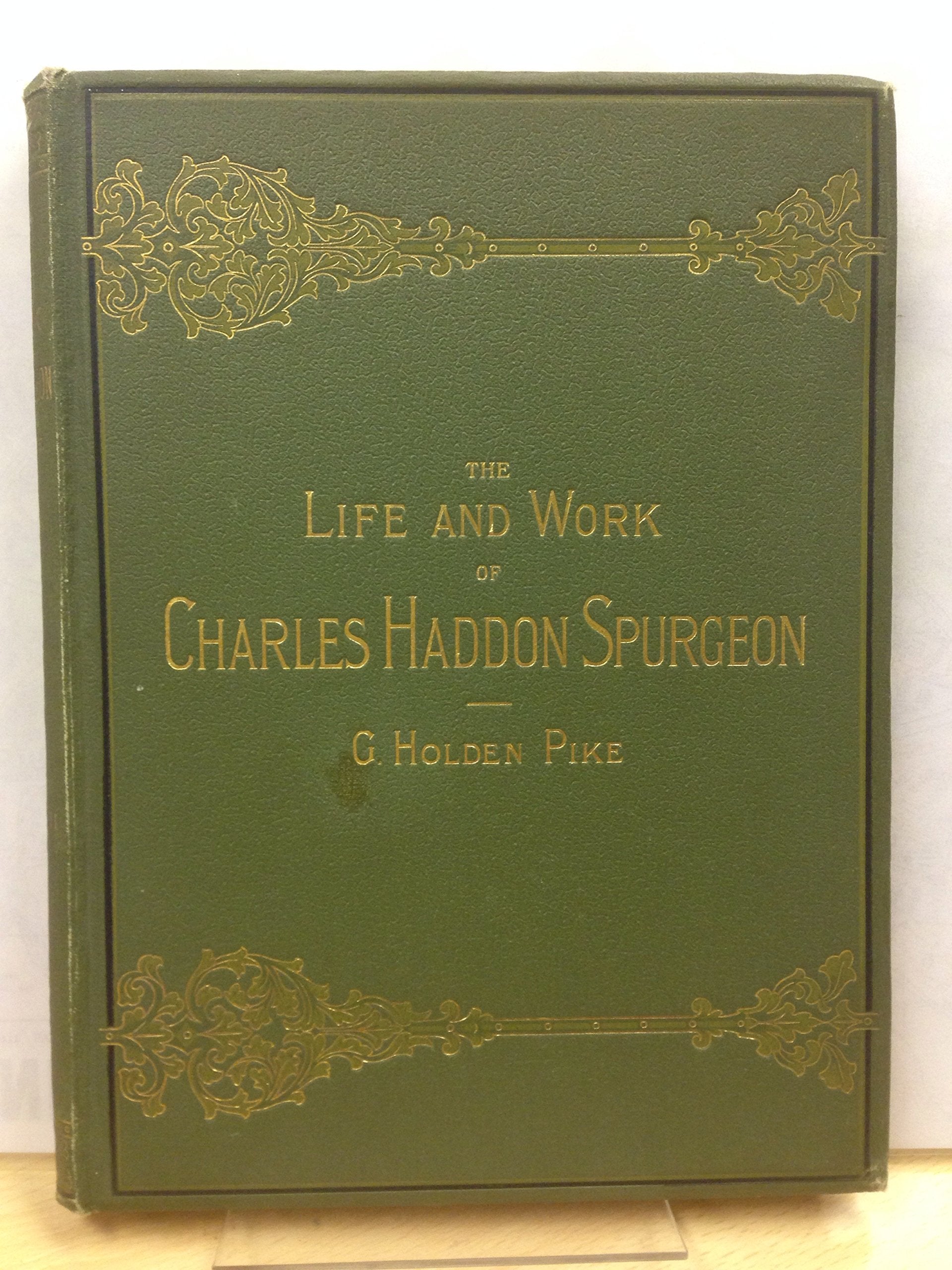 The Life and Work of Charles Haddon Spurgeon Memories