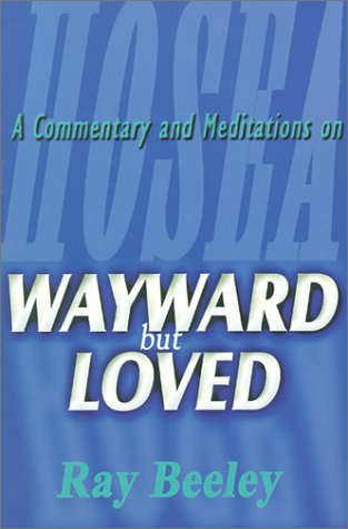 Wayward But Loved: A Commentary and Meditations on Hosea Religion & Esotericism