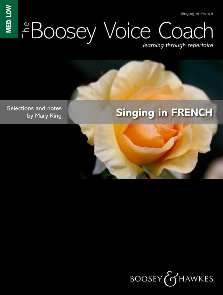 The Boosey Voice Coach: Singing in French. mittlere/tiefe Stimme und Klavier. mittel/tief. Social Sciences