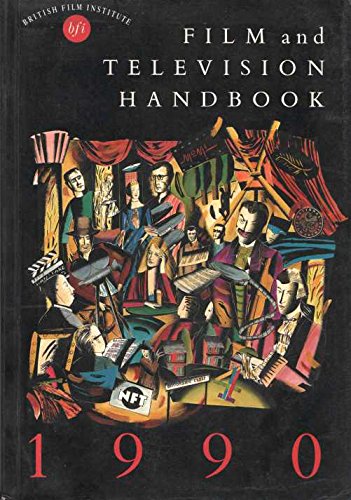 British Film Institute Film and Television Handbook 1990 Media & Communication