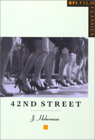 42nd Street (Bfi Film Classics) Film, Art & Culture