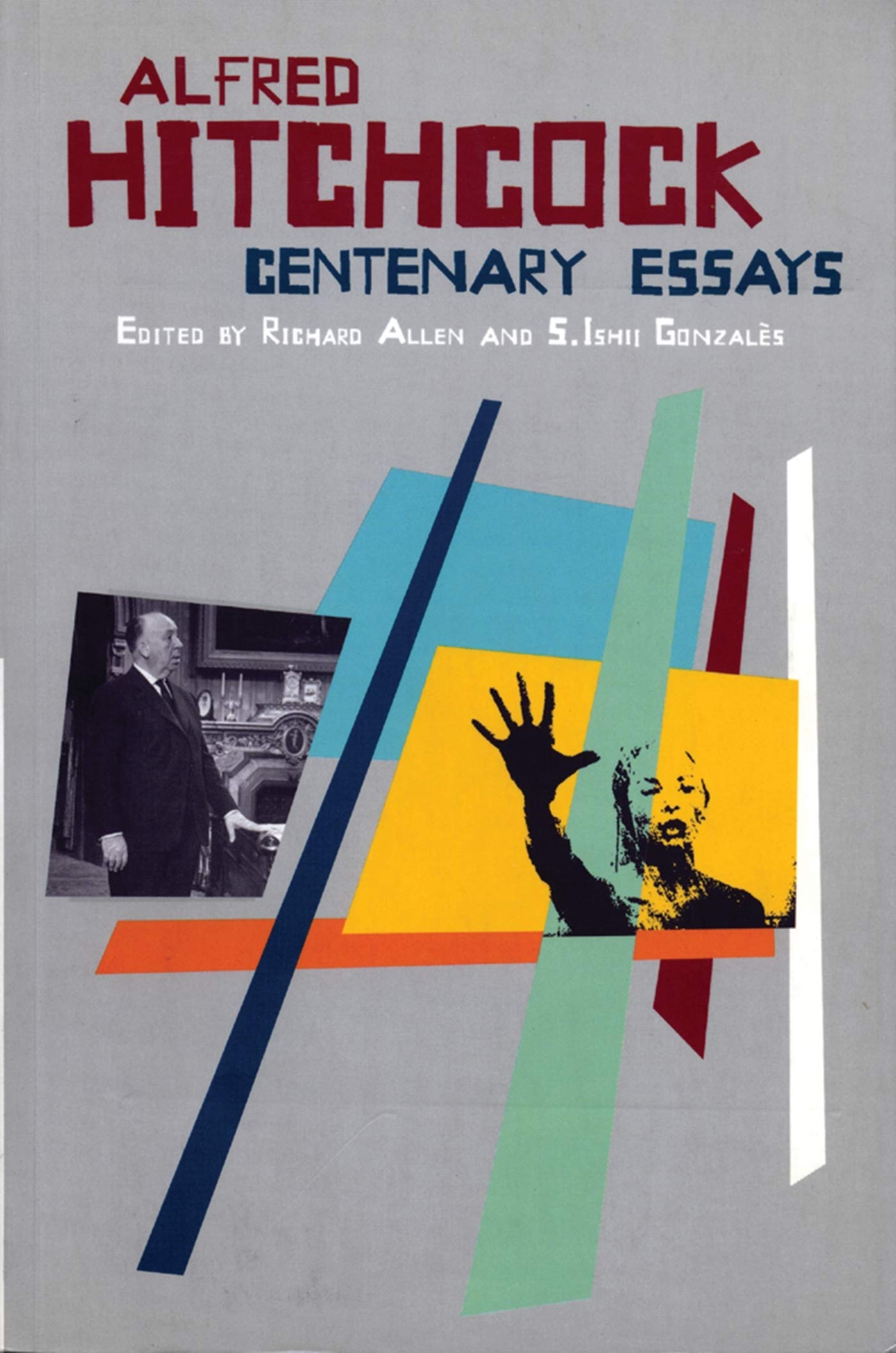 Alfred Hitchcock: Centenary Essays book