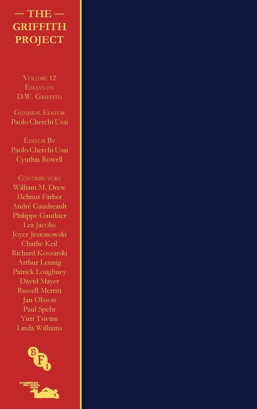 The Griffith Project, Volume 3: Films Produced in July - December 1909 (The Griffith Project Vols 1-12, Band 3) Film, Art & Culture