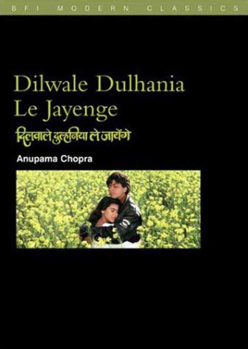 Dilwale Dulhania le Jayenge: (The "Brave-Hearted Will Take the Bride") (BFI Film Classics) Social Sciences
