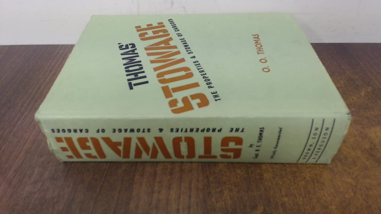 Stowage: The Properties and Stowage of Cargoes Leisure, Home & Garden