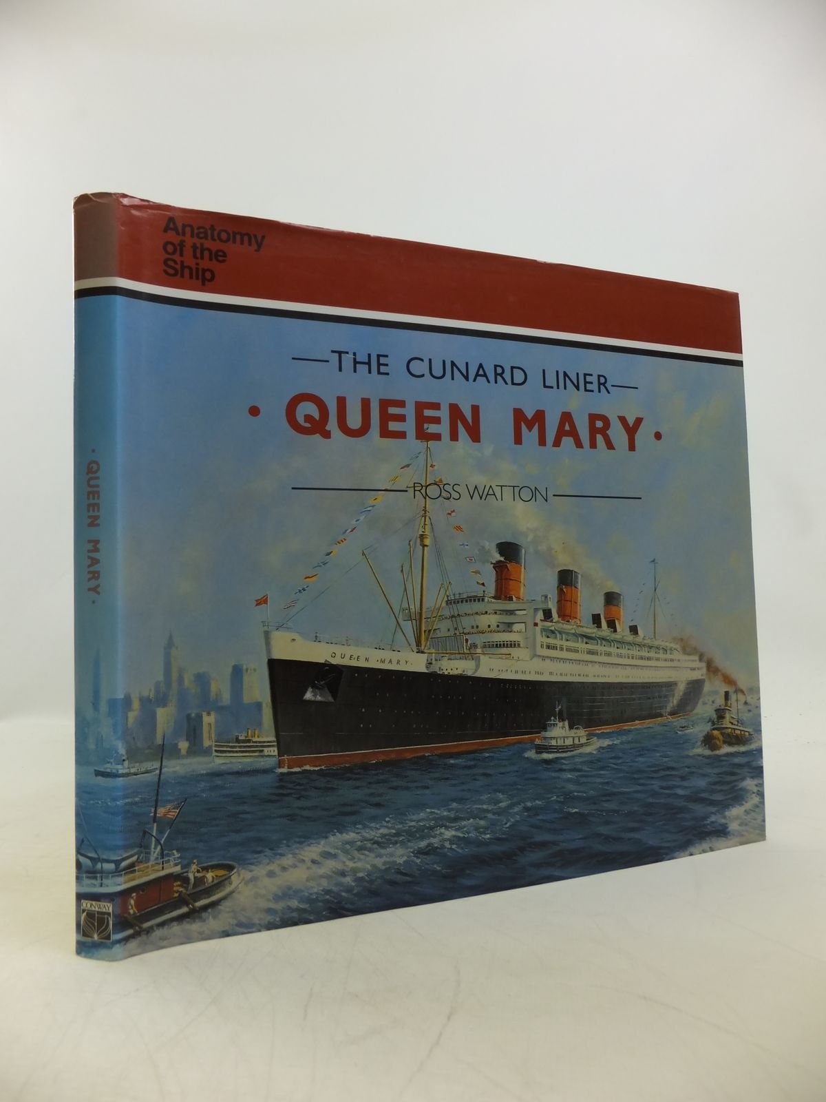 The Cunard Liner Queen Mary (Anatomy of the Ship) Politics & History