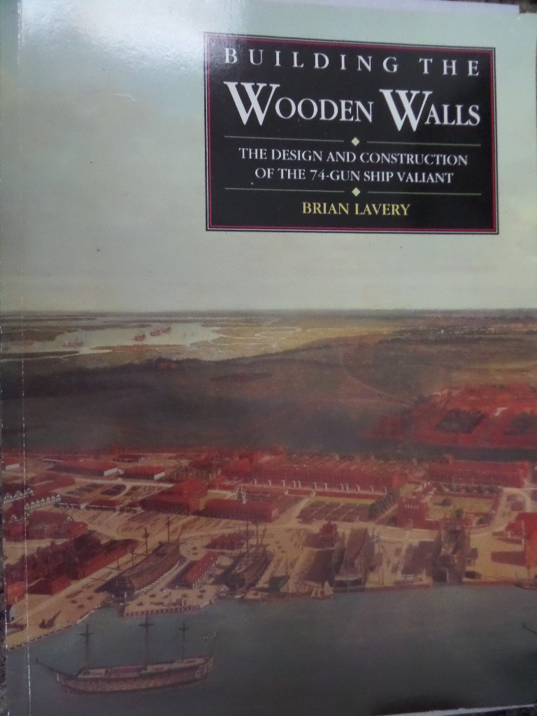 Building the Wooden Walls: The Design and Construction of the 74-Gun Ship Valiant Books