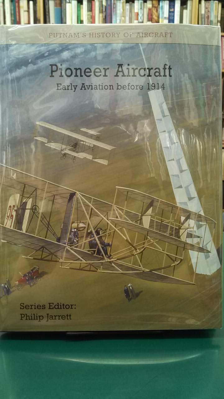 Pioneer Aircraft: Early Aaviationb to 1914 (Putnam's History of Aircraft) Media & Communication