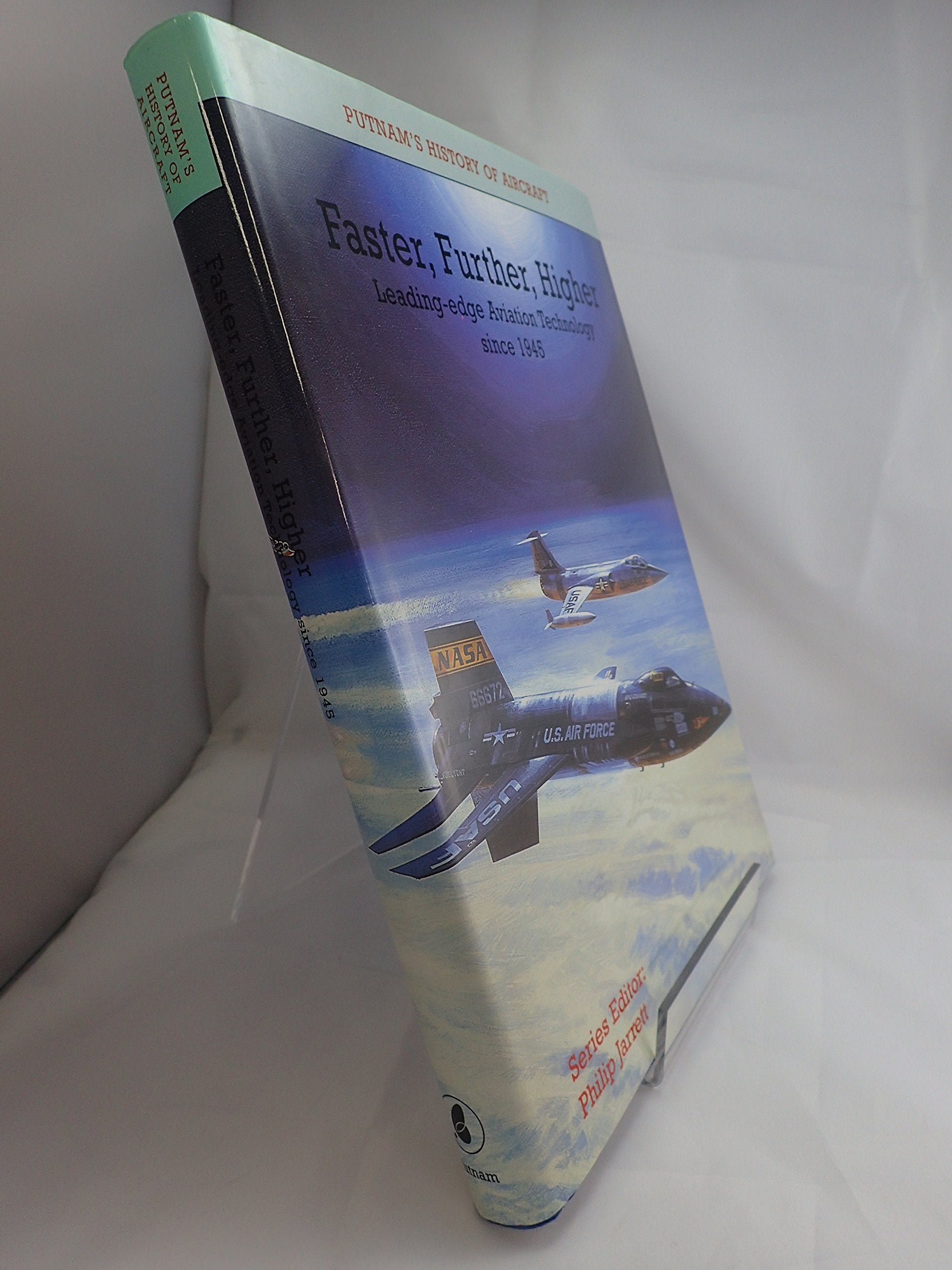 Faster, Further, Higher: Leading Edge Aviation Technology Since 1945 book