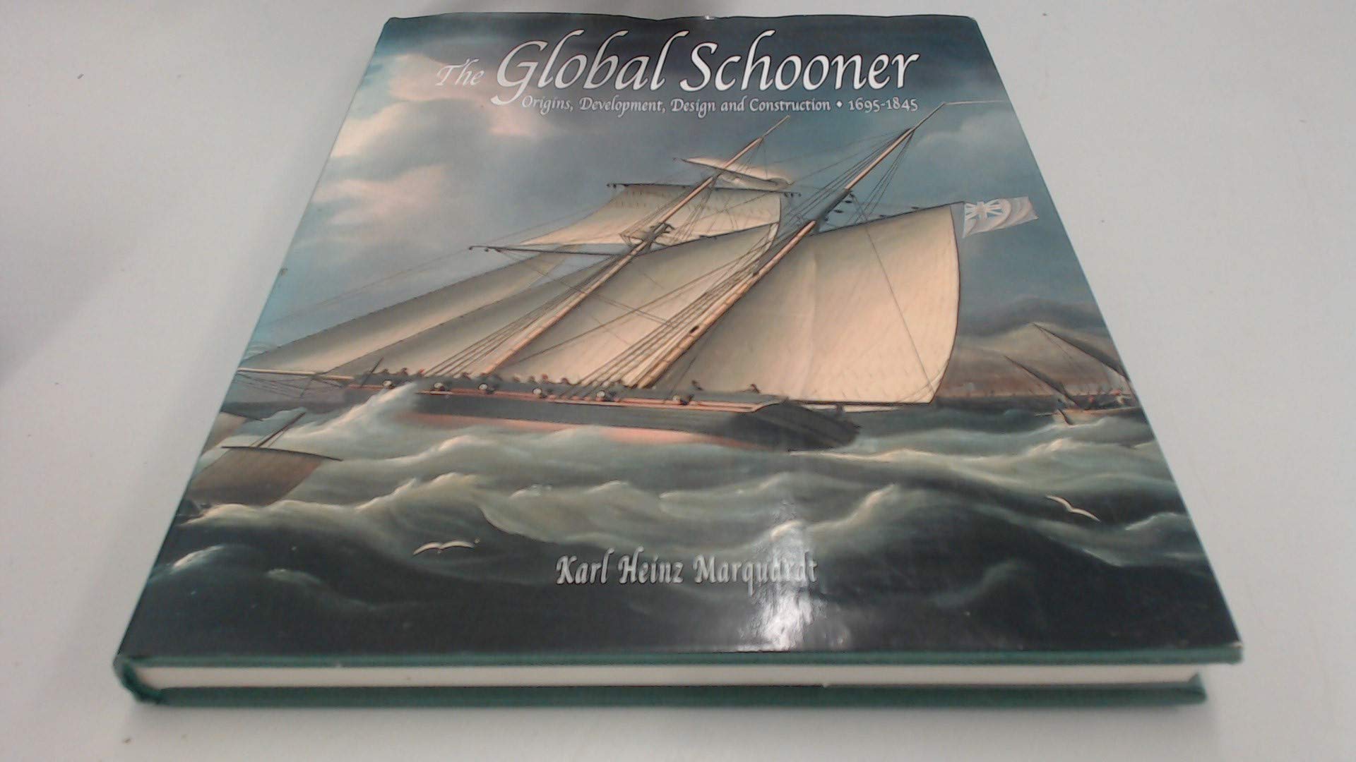 GLOBAL SCHOONER: Origins, Development, Design and Construction 1695-1845 Film, Art & Culture