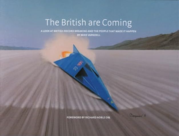 The British are Coming: A Look at the British Record Breaking and the People That Made it Happened book