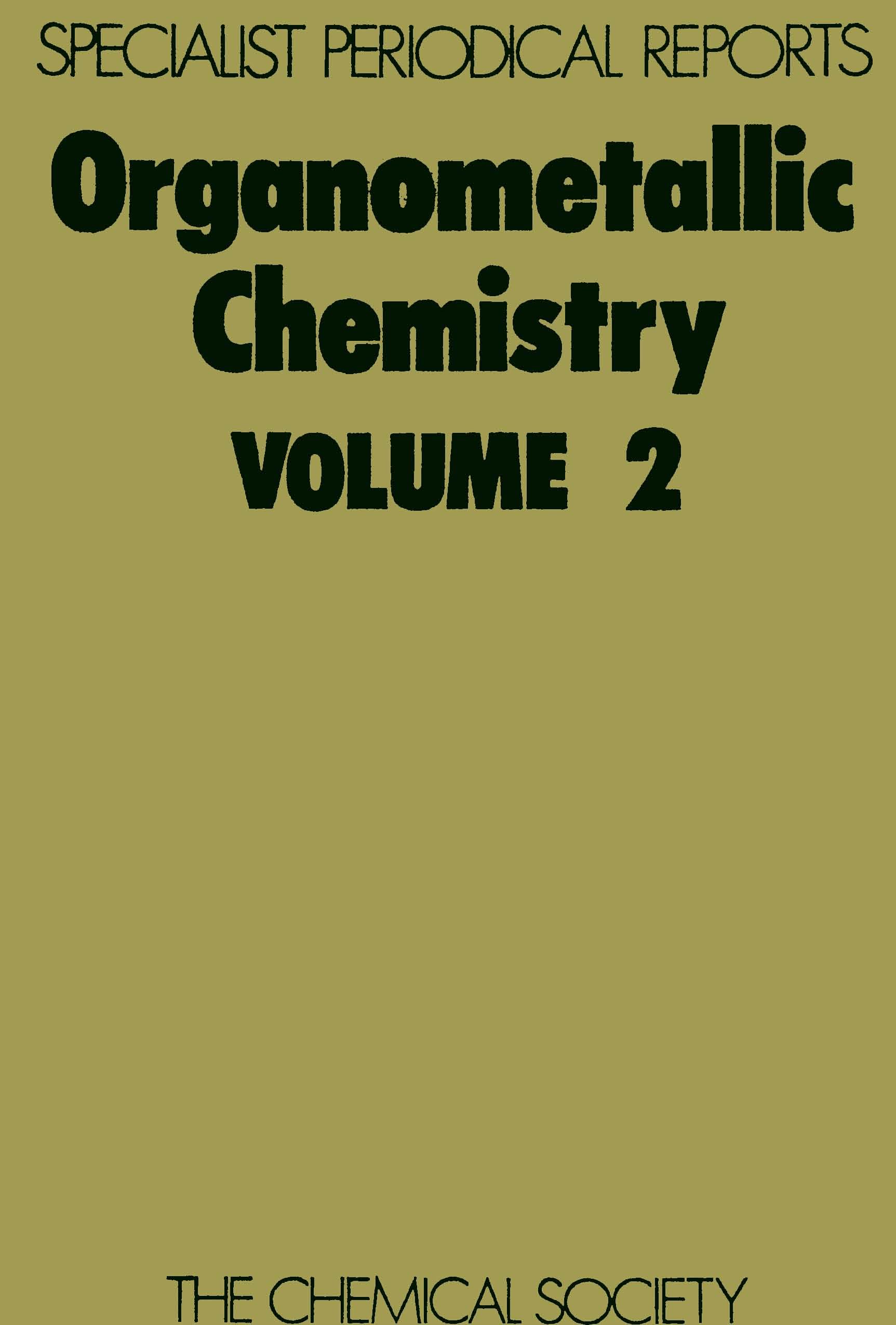 Organometallic Chemistry: Volume 2 (Specialist Periodical Reports - Organometallic Chemistry) book
