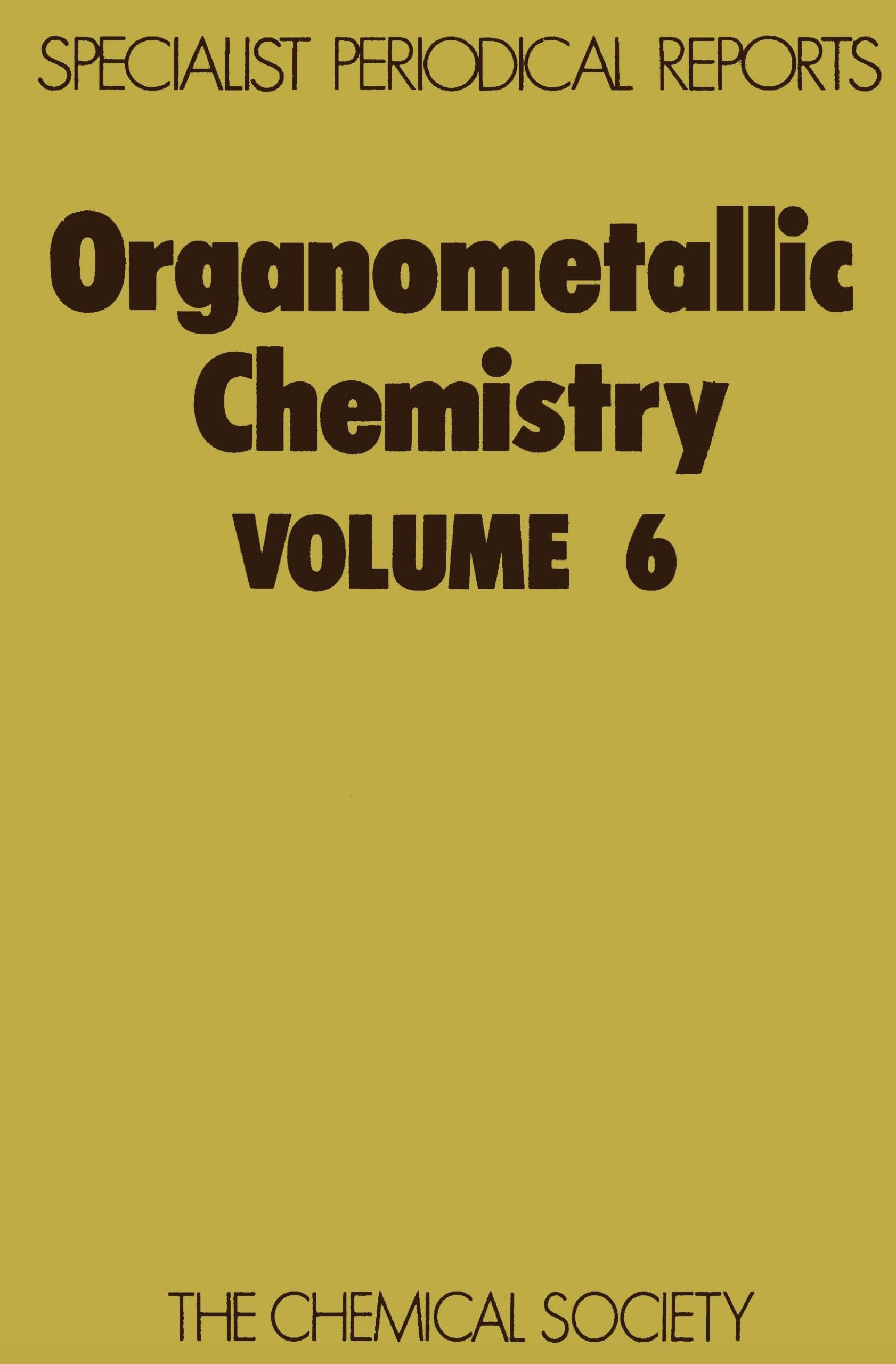 Organometallic Chemistry: Volume 9: Volume 6 (Specialist Periodical Reports, Band 6) Reference Books