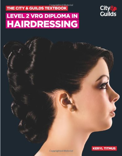 The City & Guilds Textbook: Level 2 VRQ Diploma in Hairdressing Business, Finance & Career