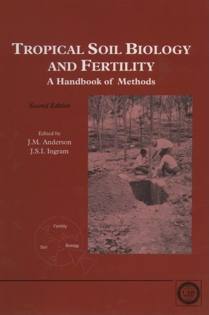 Tropical Soil Biology and Fertility: A Handbook of Methods Business & Technology