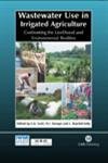 Wastewater Use in Irrigated Agriculture: Confronting the Livelihood and Environmental Realities book