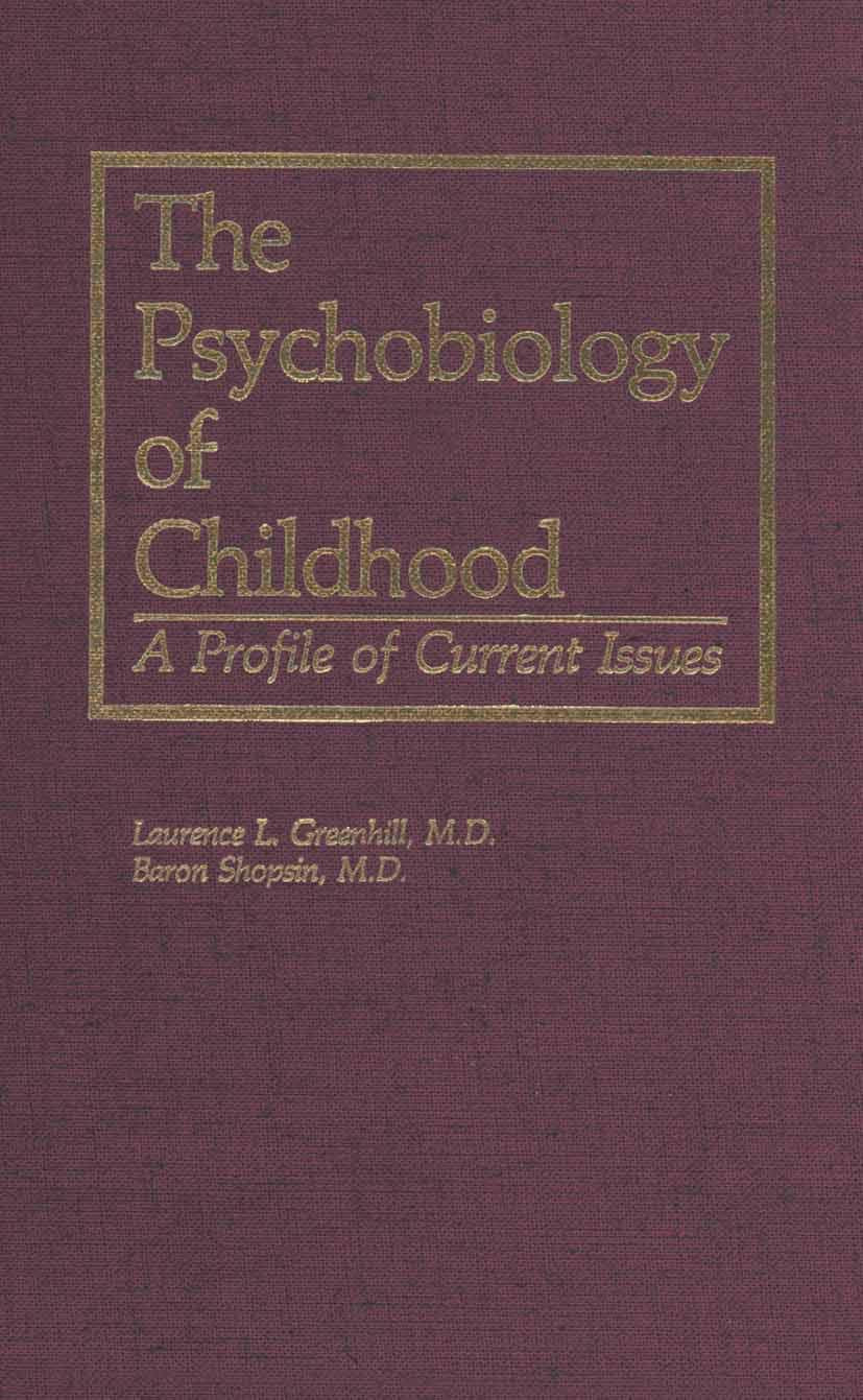 The Psychobiology of Childhood: A Profile of Current Issues Medicine