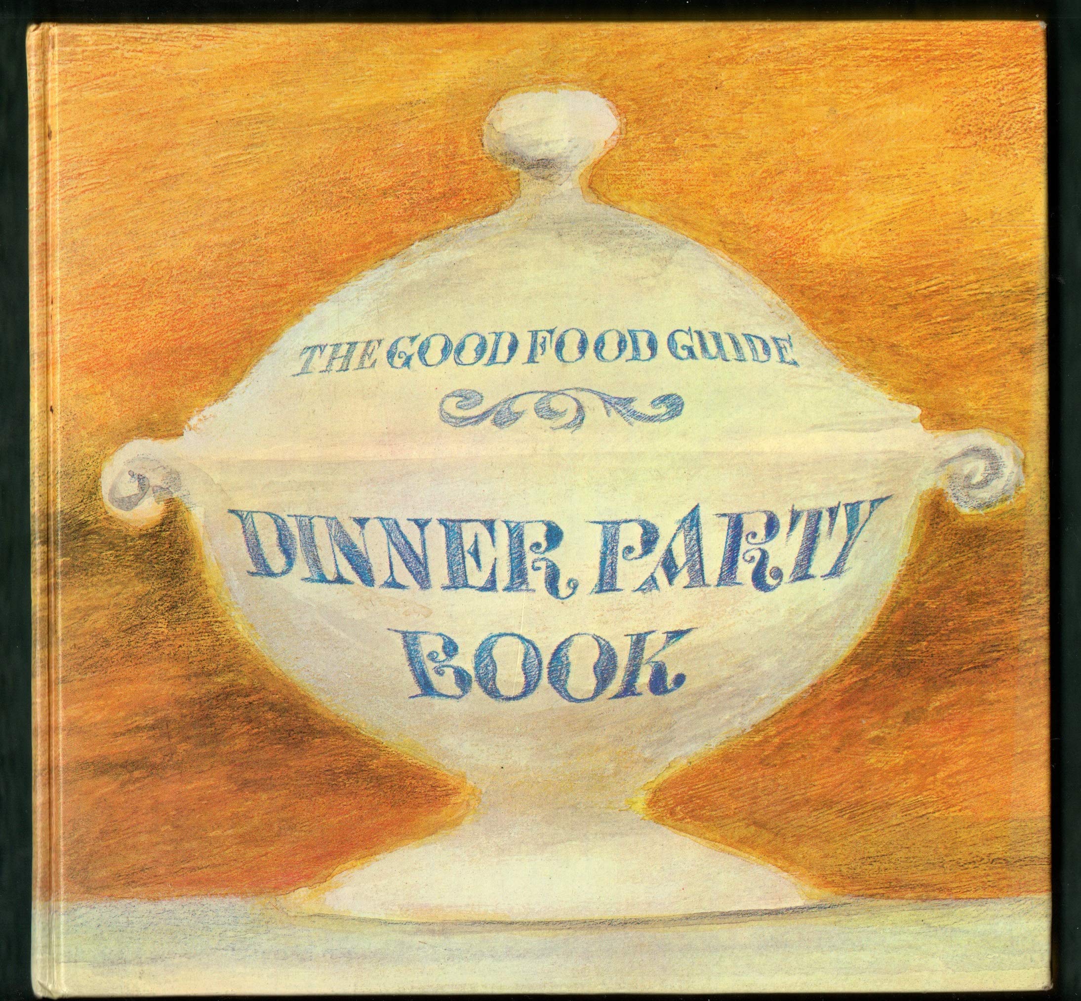 "Good Food Guide" Dinner Party Book: 1st Books