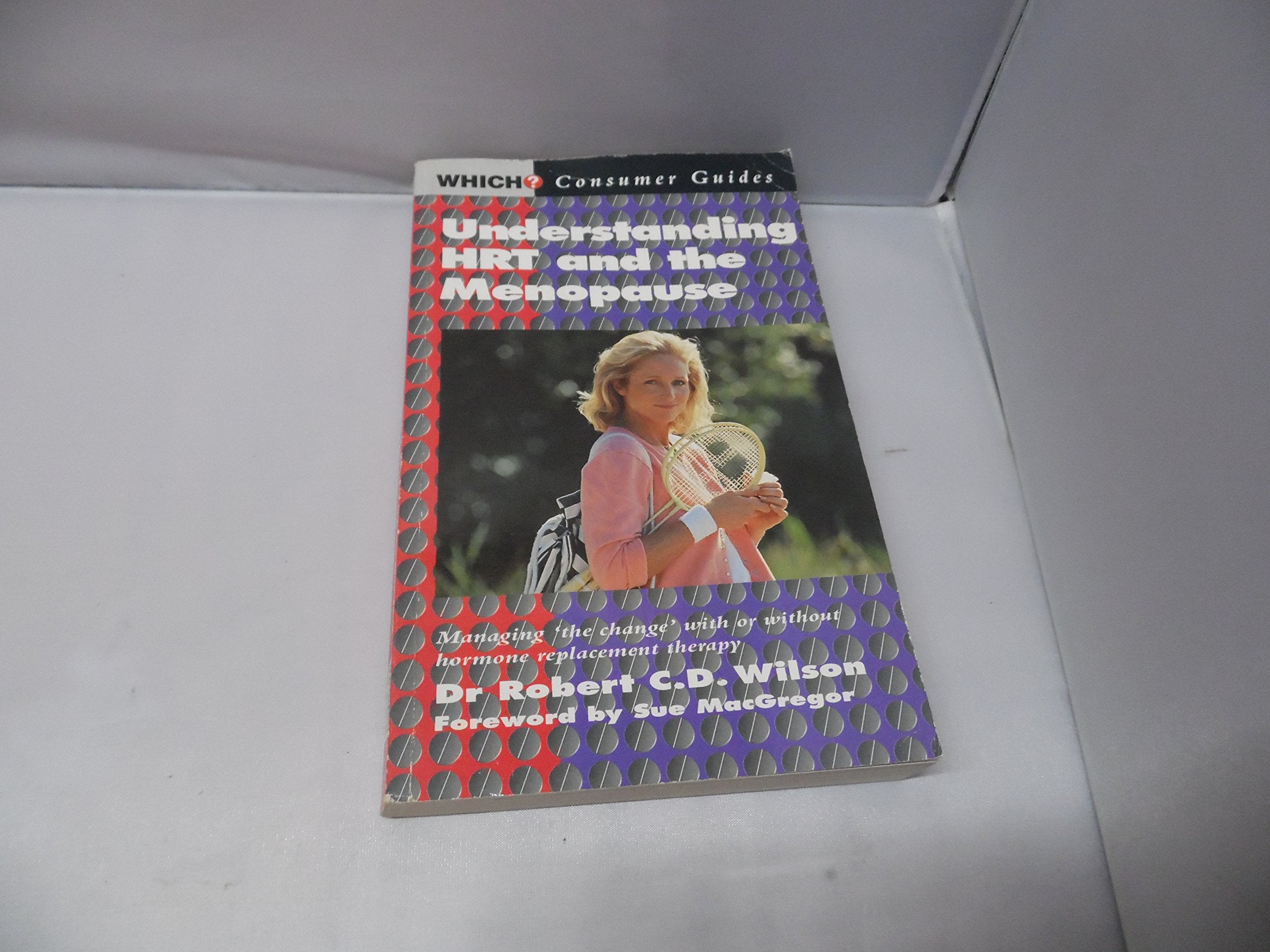 Understanding HRT and the Menopause ("Which?" Consumer Guides) Health, Nutrition & Fitness