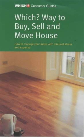 "Which?" Way to Buy Sell and Move House ("Which?" Consumer Guides) Home & Household