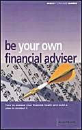 "Which?" Be Your Own Financial Adviser ("Which?" Consumer Guides) Business, Finance & Career