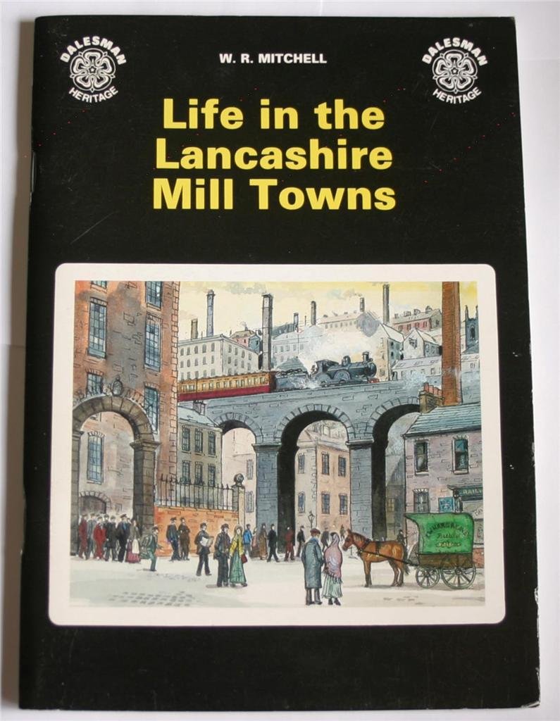 Life in Lancashire Mill Towns (White Rose Guide) book