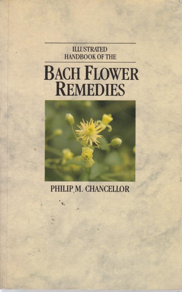 Illustrated Handbook Of Bach Flower Remedies Health, Nutrition & Fitness