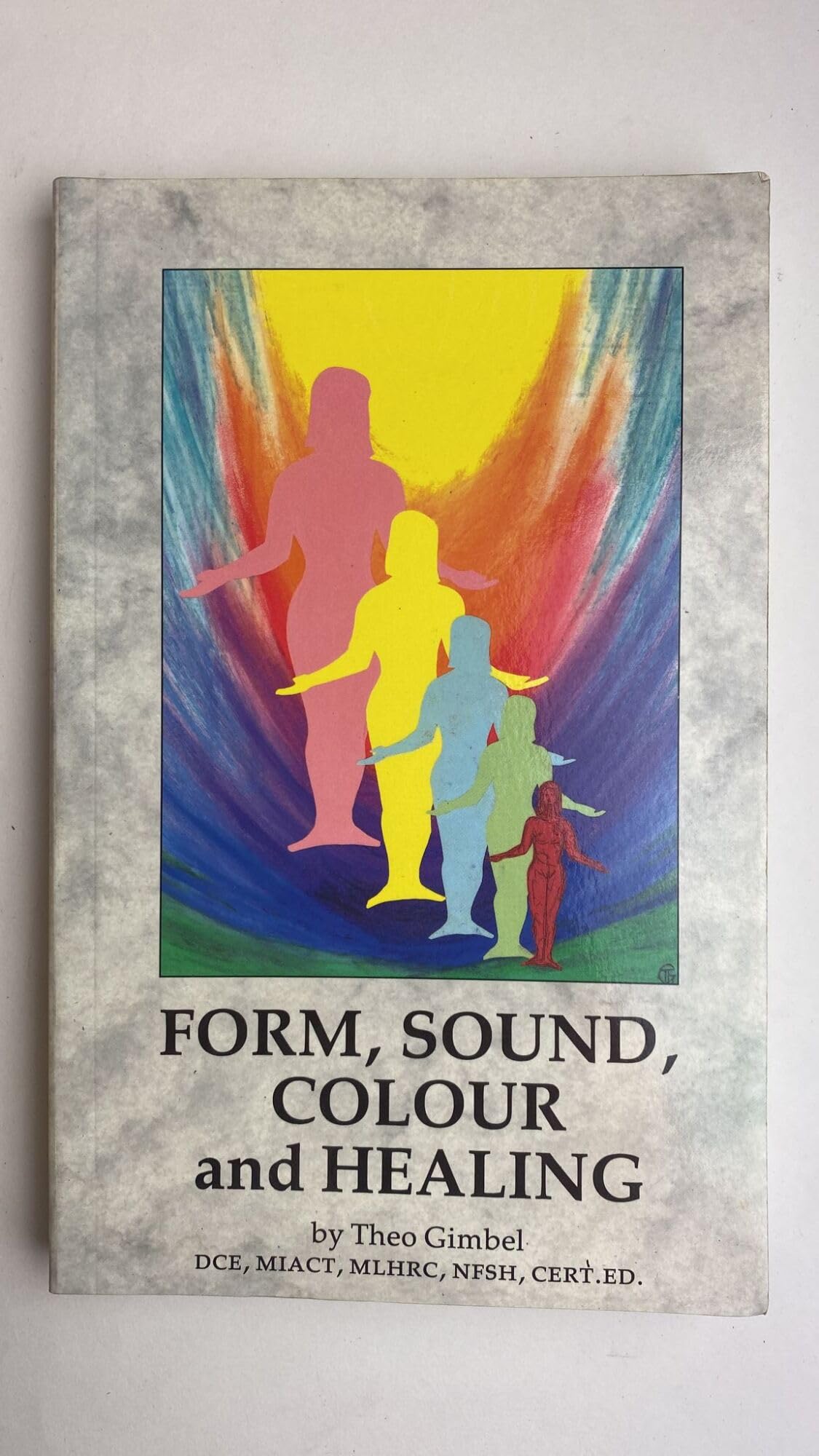 Form, Sound, Colour And Healing book