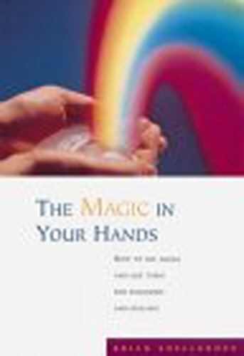 The Magic in Your Hands: How to See Auras and Use Them for Diagnosis and Healing Medicine