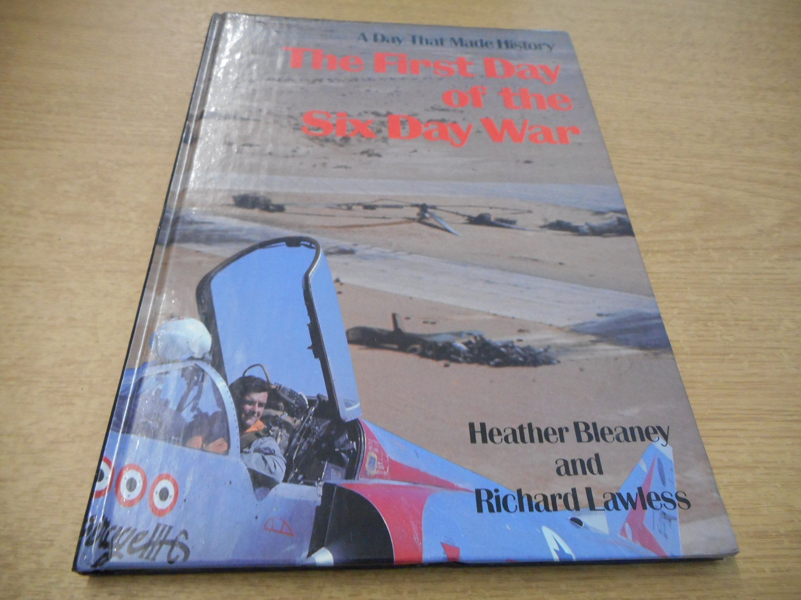 First Day of the Six Day War (Day That Made History Series) Books