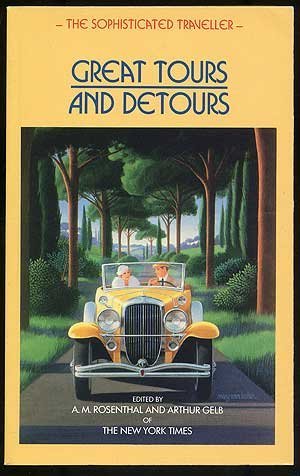 Great Tours and Detours (The sophisticated traveller) Essays & Short Stories