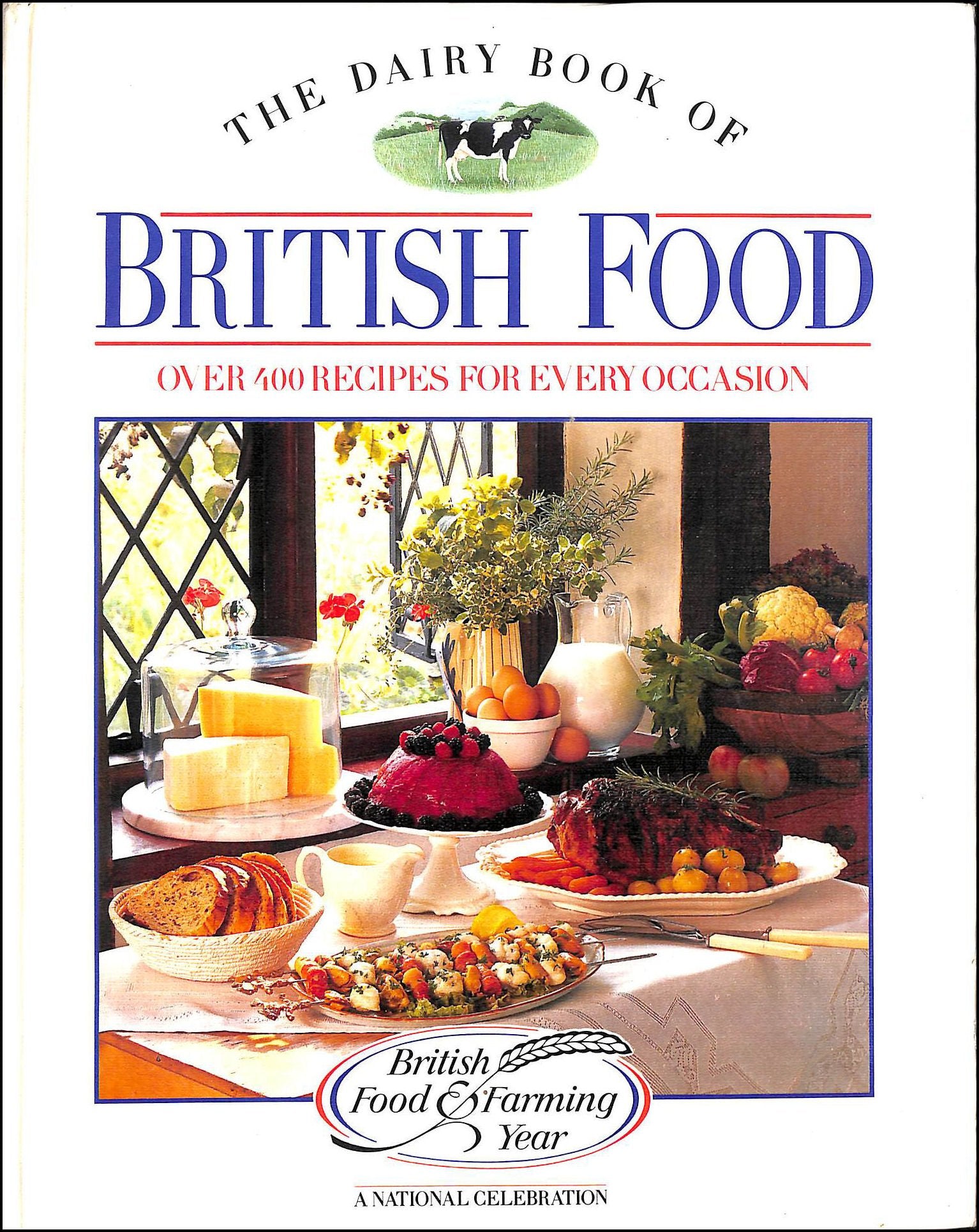 The Dairy Book of British Food: Over 400 Recipes for Every Occasion: Over Four Hundred Recipes for Every Occasion Leisure, Home & Garden