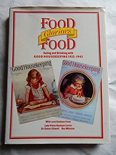 Eating and Drinking with "Good Housekeeping": v. 1 (Good Housekeeping nostalgia series) Leisure, Home & Garden