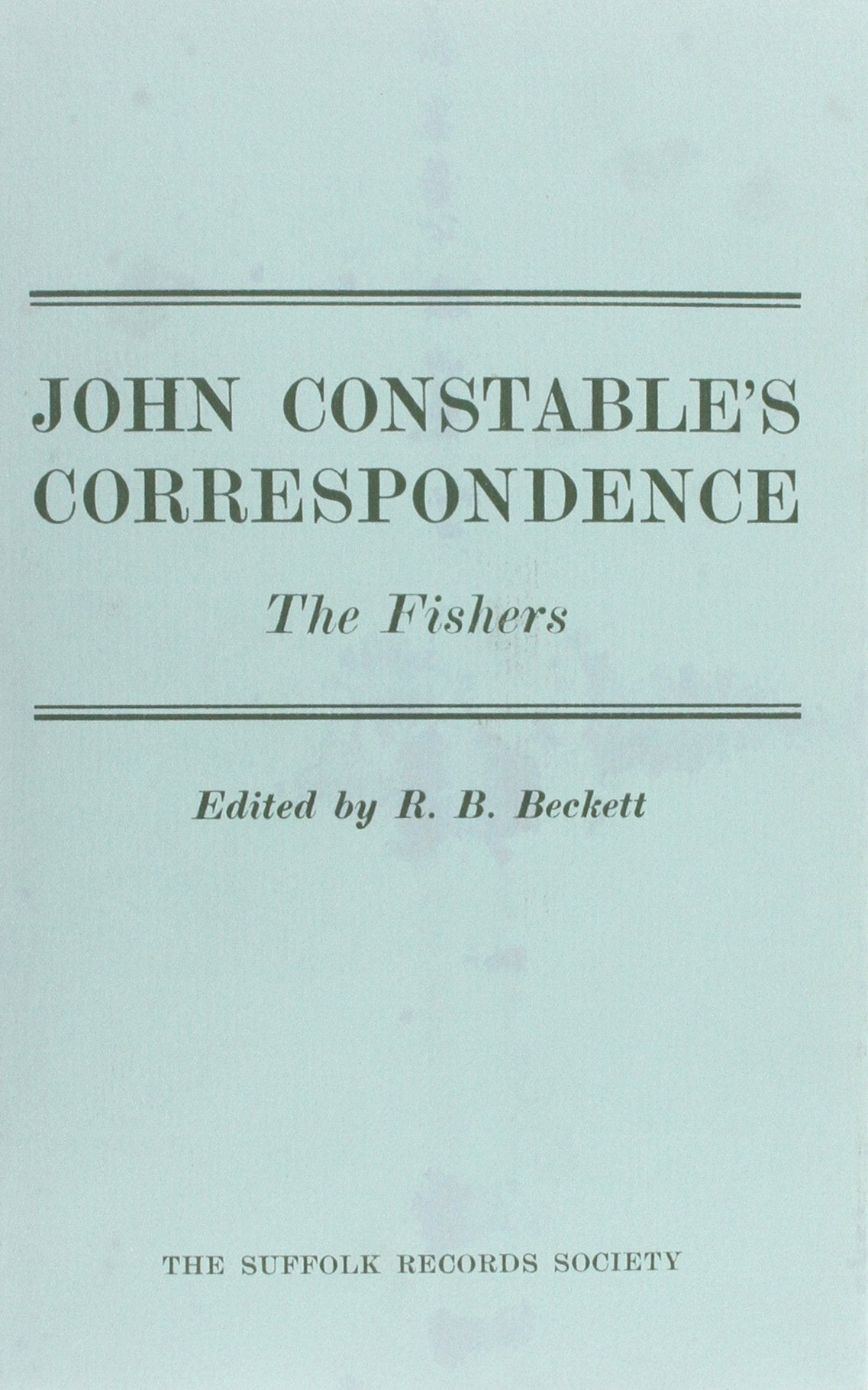 John Constables VI: Correspondence the Fishers (Suffolk Records Society, Band 12) Contemporary literature