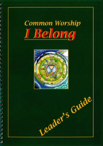 Leader's Book (I Belong: Common Worship - First Holy Communion Programme) Religion & Esotericism
