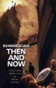 Product Image: Evangelicals -- Then and Now