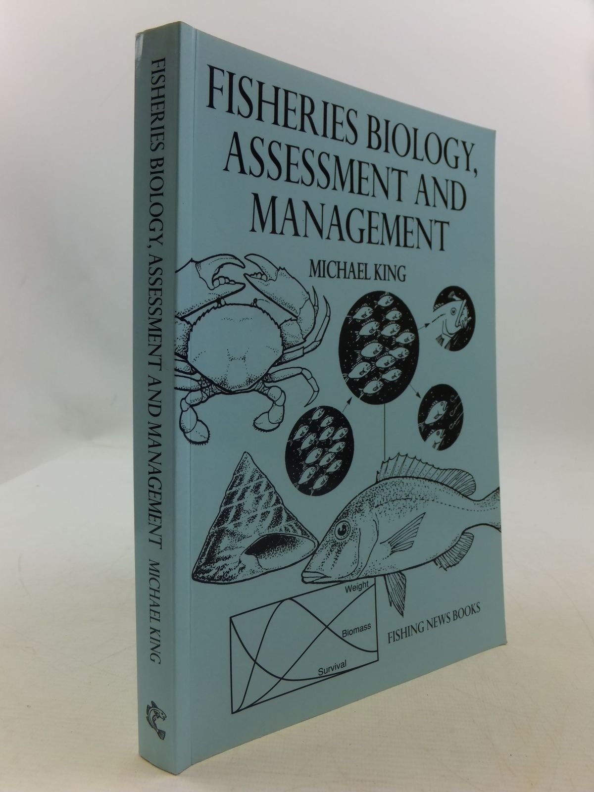 Fisheries Biology: Assessment and Management (Fishing News Books) Natural Sciences