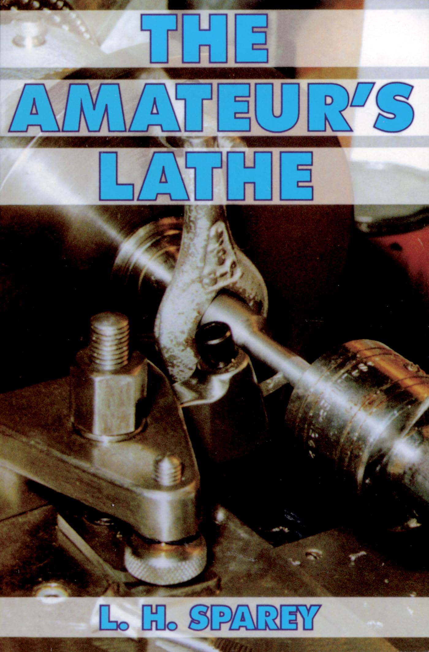 The Amateur's Lathe Hobbies & Crafts
