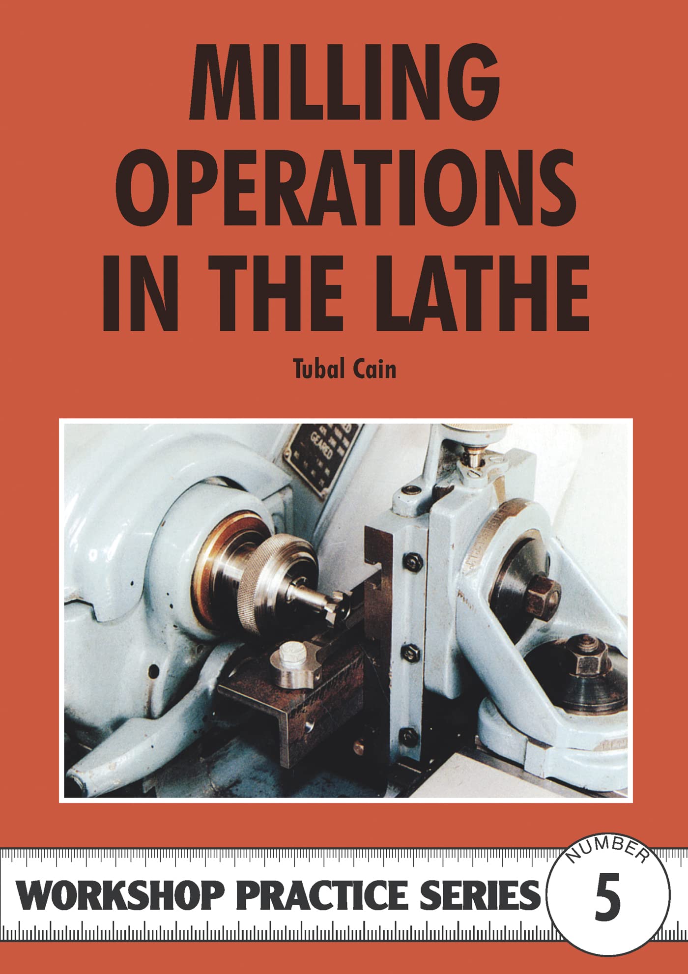 Milling Operations in the Lathe (Workshop Practice Series, 5, Band 5) Social Sciences