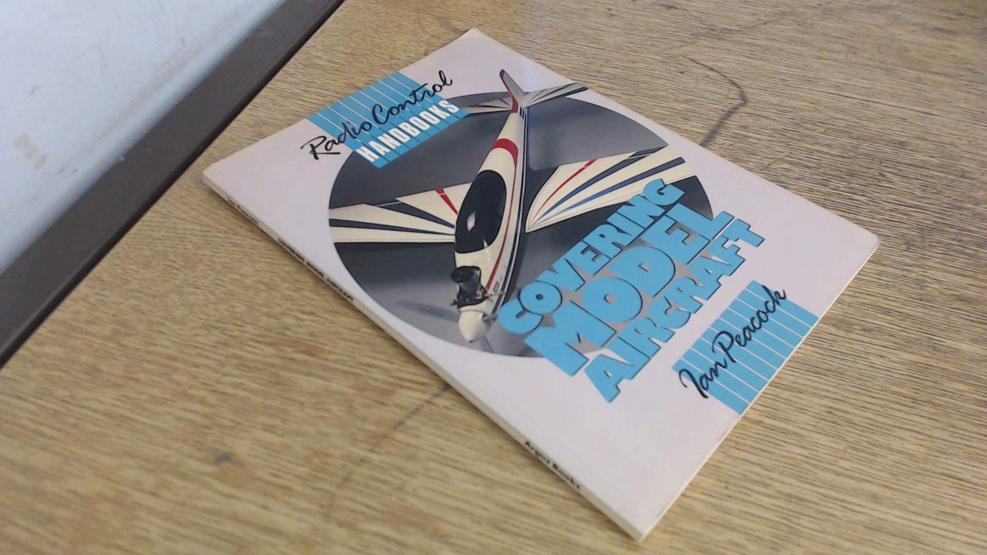 Covering Model Aircraft (Radio control handbooks) Hobbies & Crafts
