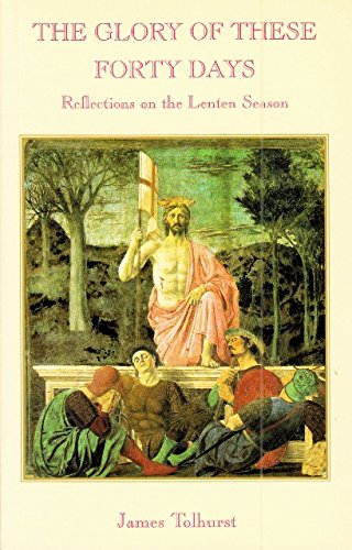 The Glory of These Forty Days Religion & Esotericism