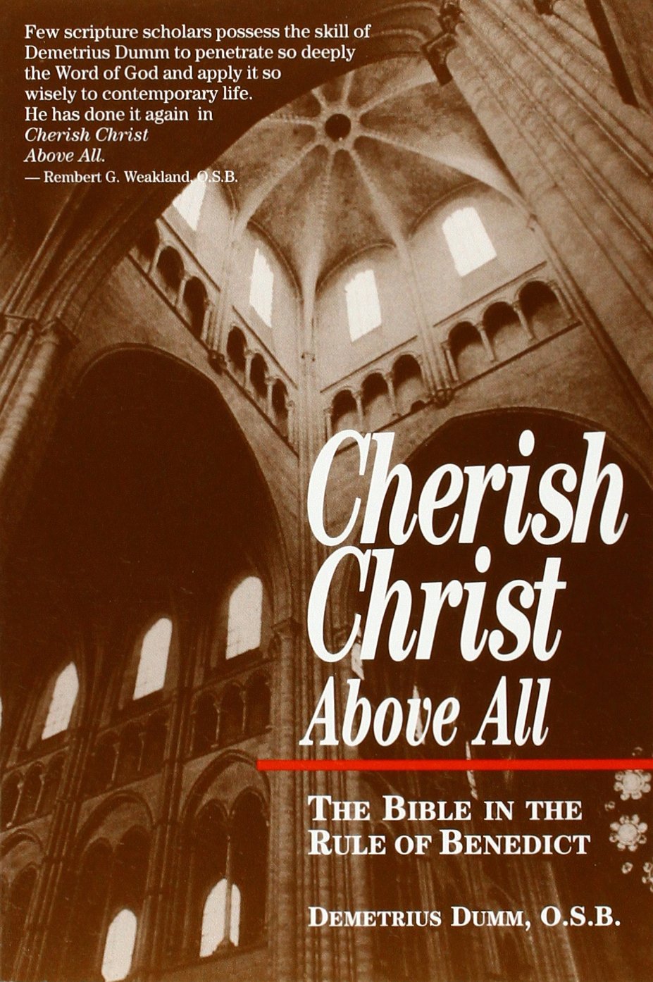 Cherish Christ Above All: Bible in the Rule of Benedict Religion & Esotericism