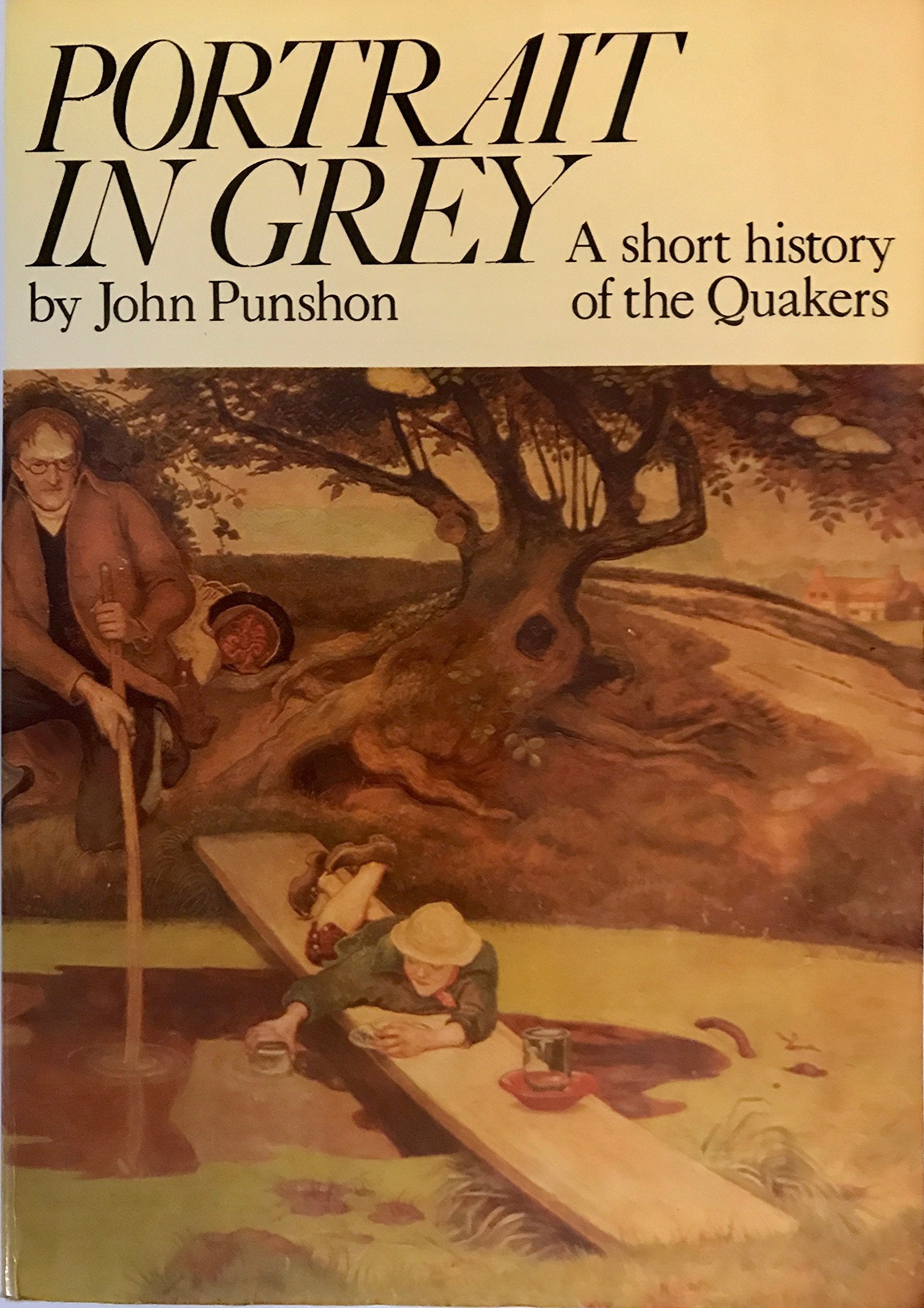 Portrait in Grey: Short History of the Quakers Religion & Esotericism